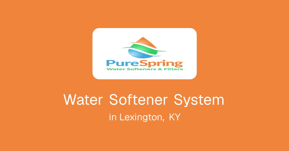 Water Softener System in Lexington, KY