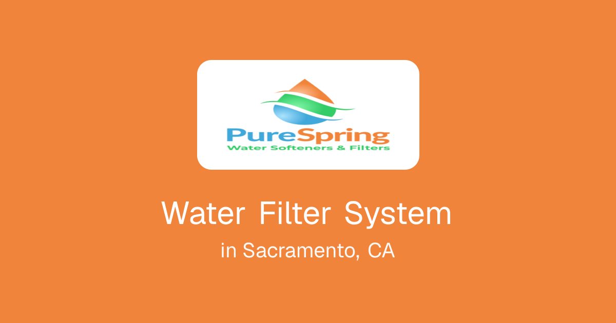 Water Filter System in Sacramento, CA
